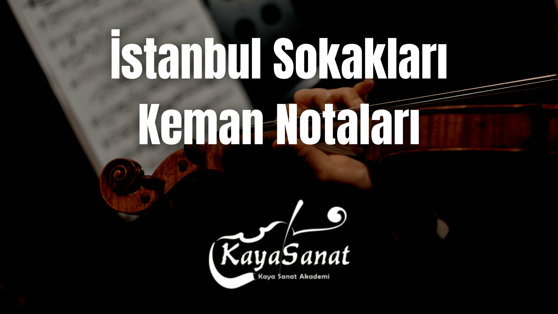 Keman Notaları - Kolay Keman Notaları 2025