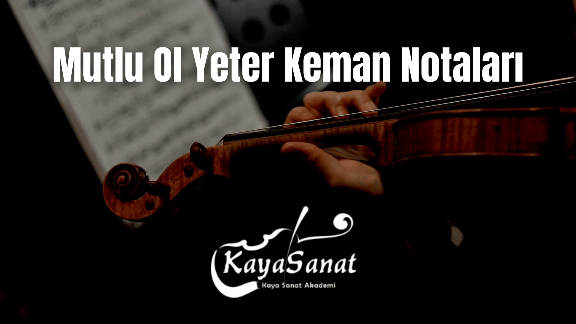 Keman Notaları - Kolay Keman Notaları 2025