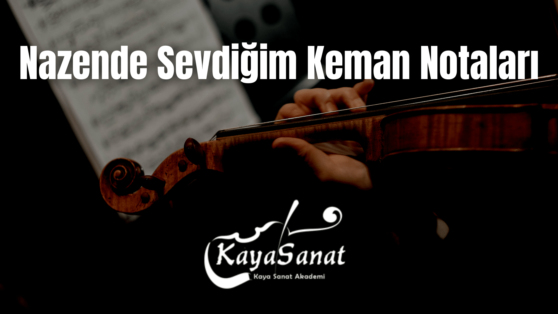 Keman Notaları - Kolay Keman Notaları 2025