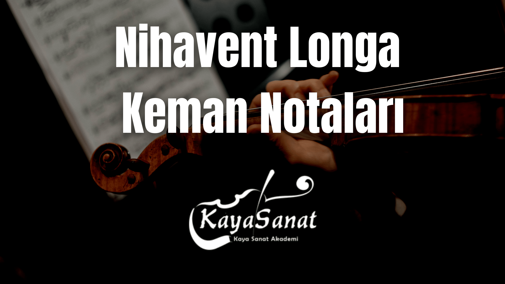 Keman Notaları - Kolay Keman Notaları 2025