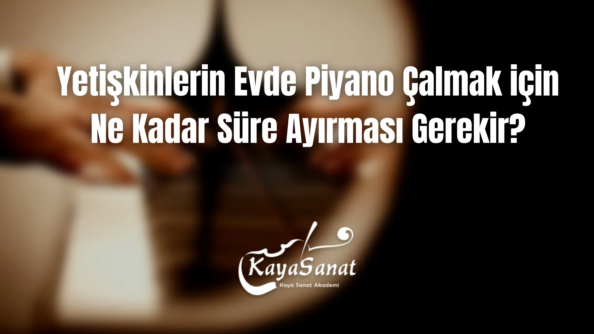 yetişkinlerde piyano öğrenmek