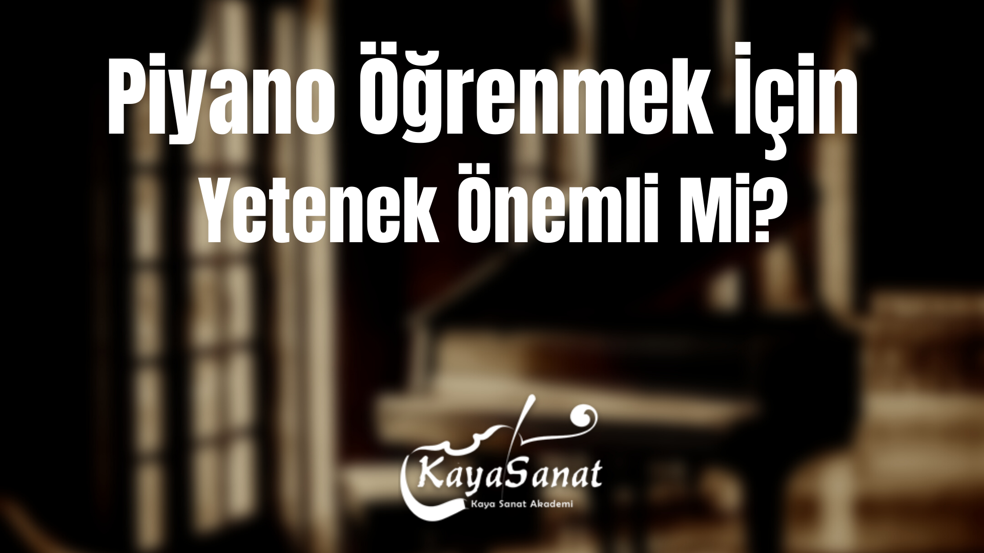 Piyano öğrenmeyi etkileyen faktörler 