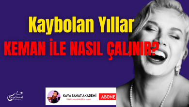 Kaybolan Yıllar Keman İle Nasıl Çalınır?