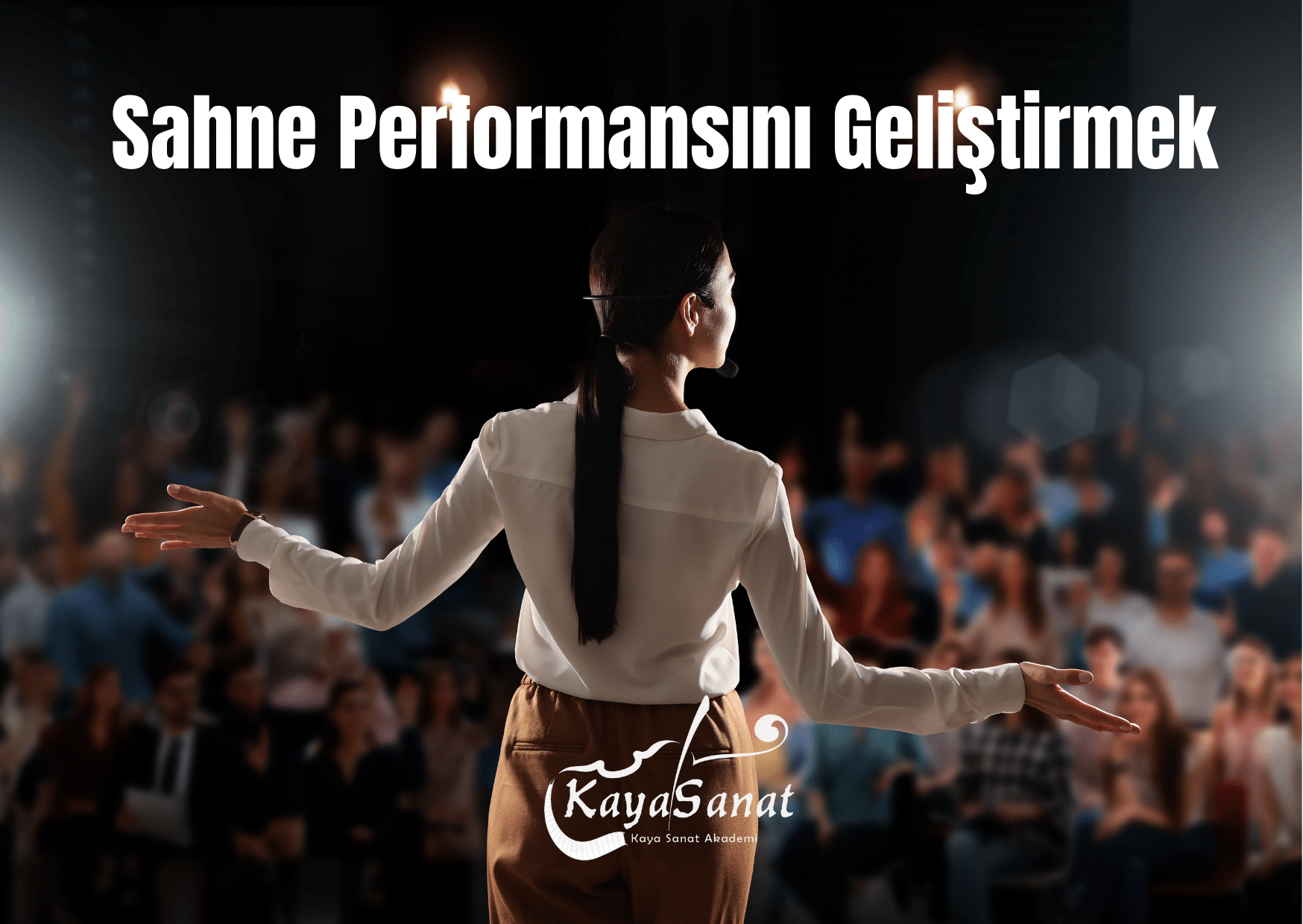 Sahne Performansınızı Geliştirmek İçin 5 İpucu