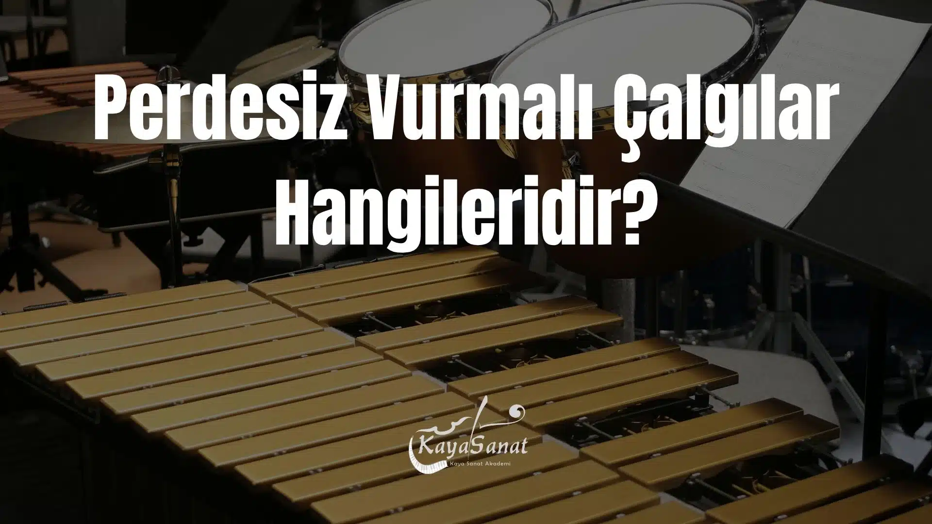 Vurmalı Çalgılar Nelerdir?