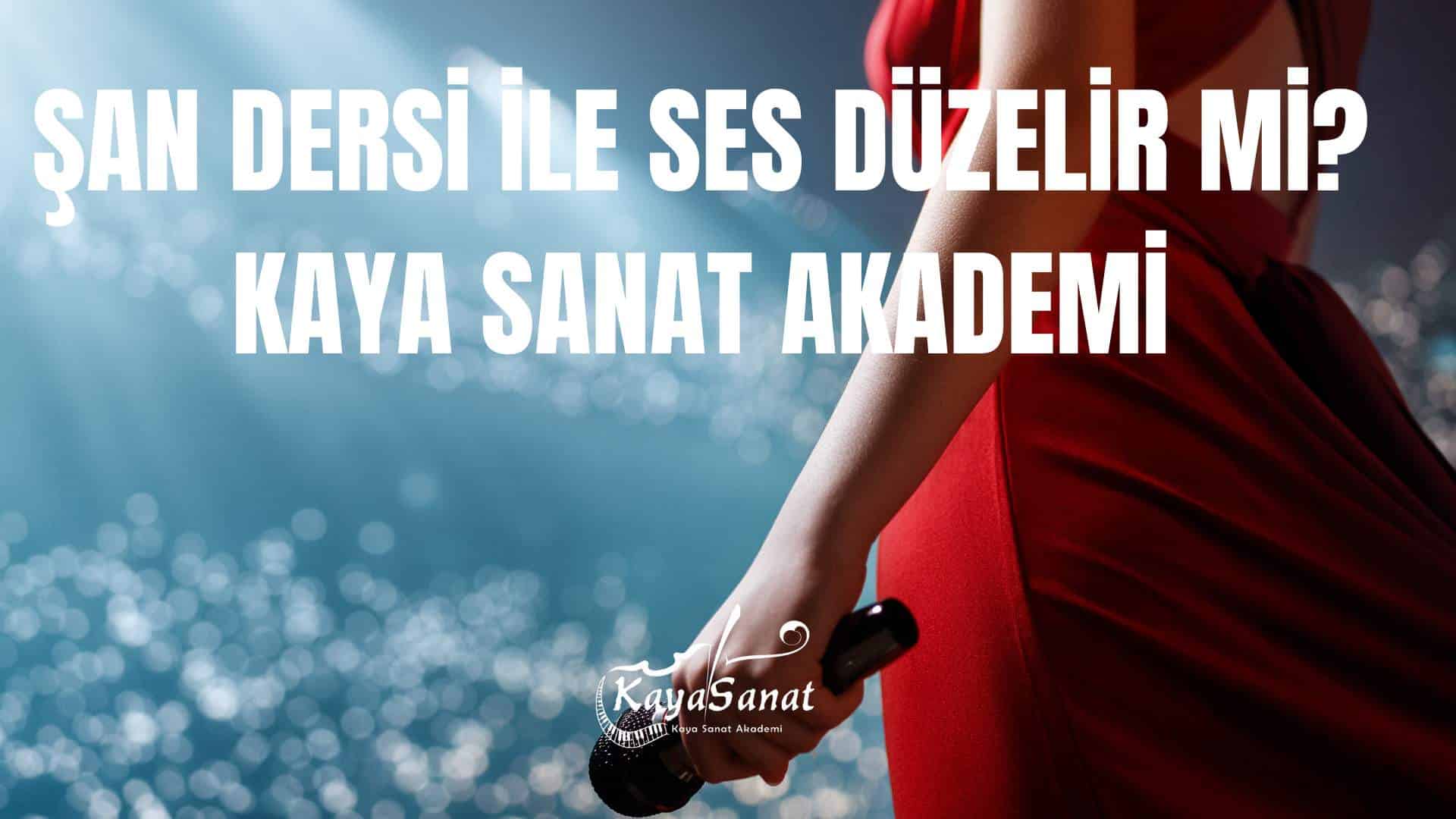 Şan Dersi İle Ses Düzelir Mi? 2026